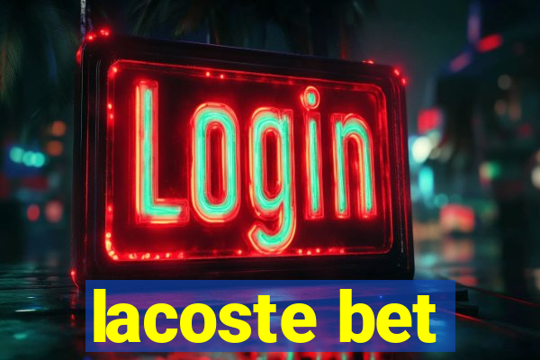lacoste bet